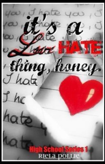 It's A Love/Hate Thing, Honey Series 1 - Highschool