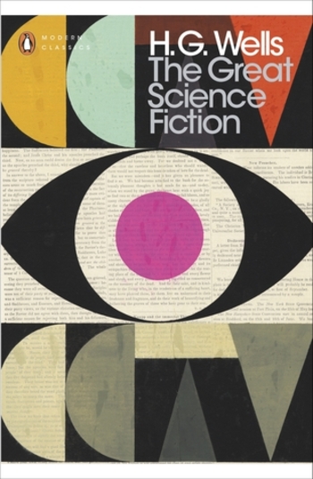 The Great Science Fiction: The Time Machine, The Island of Doctor Moreau, The Invisible Man, The War of the Worlds, Short Stories