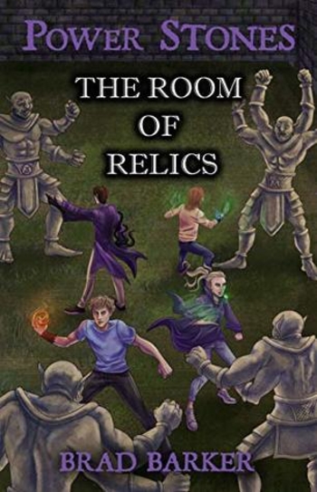 Power Stones: The Room of Relics (Power Stones Series Book 6)