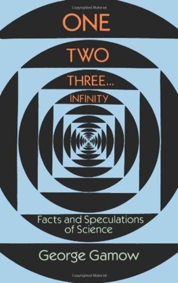 One, Two, Three...Infinity: Facts and Speculations of Science