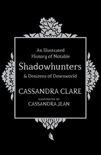 An Illustrated History of Notable Shadowhunters and Denizens of Downworld