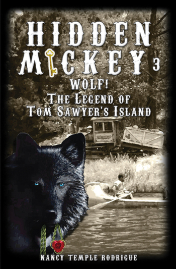HIDDEN MICKEY 3: Wolf! The Legend of Tom Sawyer's Island