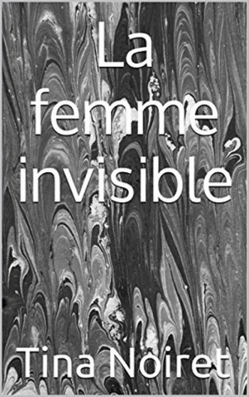 La femme invisible