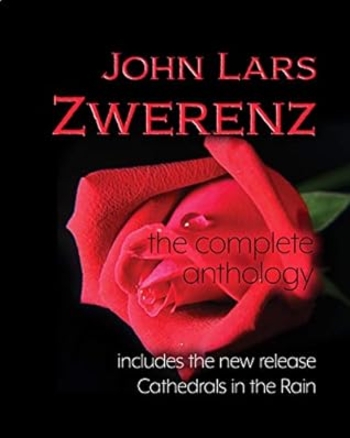 The Complete Anthology: John Lars Zwerenz