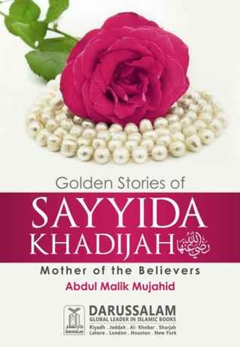 Golden Stories of Sayida Khadija (R.A)