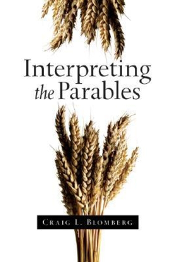 Interpreting the Parables: God's Good News for the World