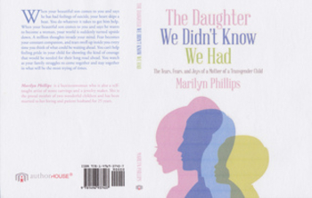 The Daughter We Didn't Know We Had: The Tears, Fears, and Joys of a Mother of a Transgender Child