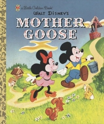 Walt Disney's Mother Goose (A Little Golden Book)