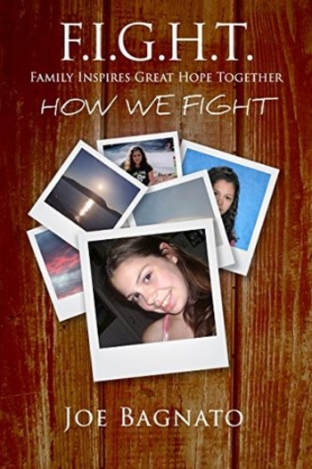 F.I.G.H.T.: Family Inspires Great Hope Together: How We Fight