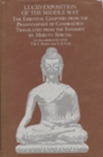 Lucid Exposition of the Middle Way: The Essential Chapters from the Prasannapada of Candrakirti