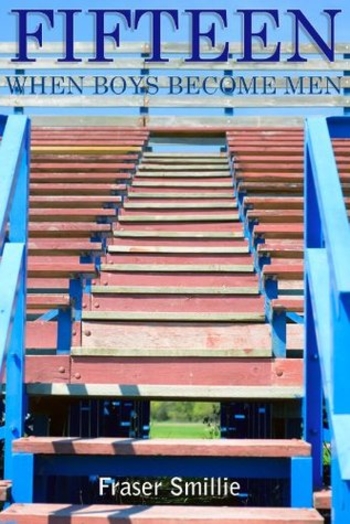 Fifteen - When Boys Become Men