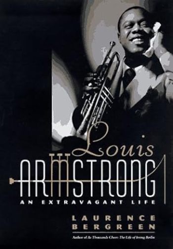 Louis Armstrong: An Extravagant Life
