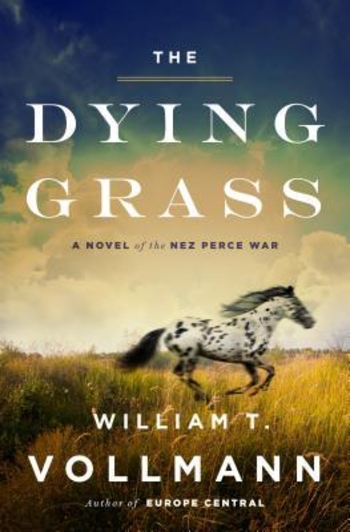 The Dying Grass: A Novel of the Nez Perce War