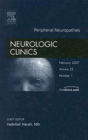 Peripheral Neuropathies, An Issue of Neurologic Clinics (The Clinics: Internal Medicine)