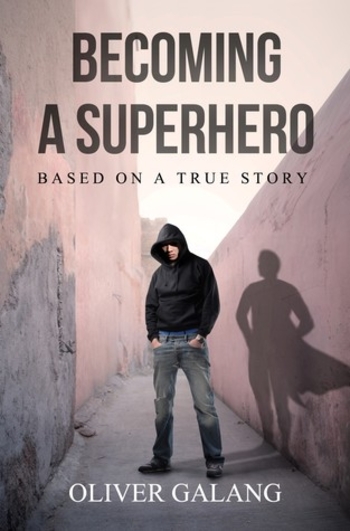 Becoming a Superhero: Based on a True Story