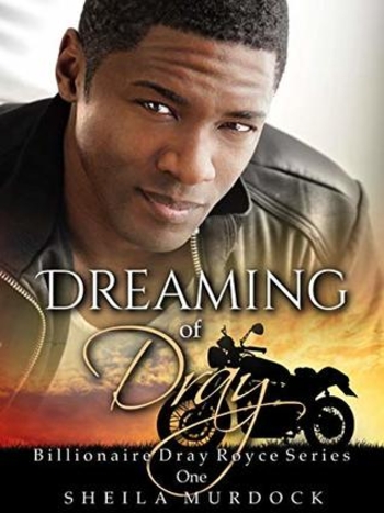 Dreaming of Dray: Billionaire Dray Royce Series #1