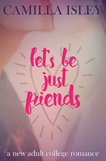 Let's Be Just Friends