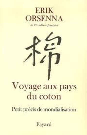 Voyage aux pays du coton: Petit précis de mondialisation