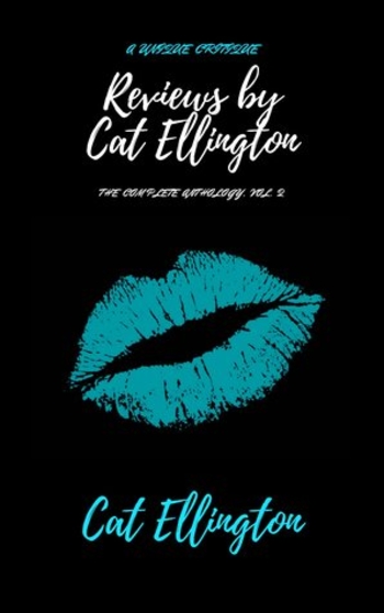Reviews by Cat Ellington (The Complete Anthology, #2)