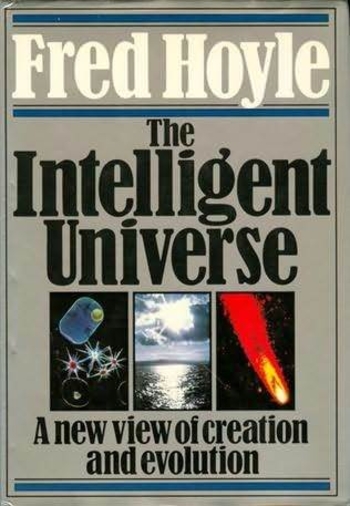 The Intelligent Universe: A New View of Creation and Evolution
