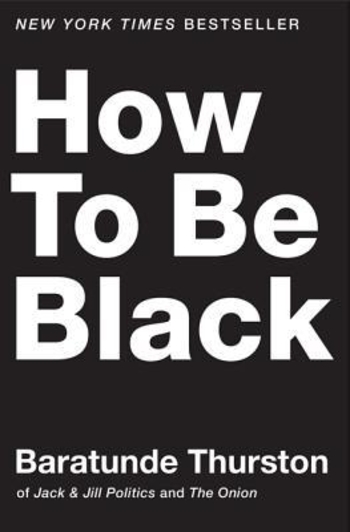 How to Be Black