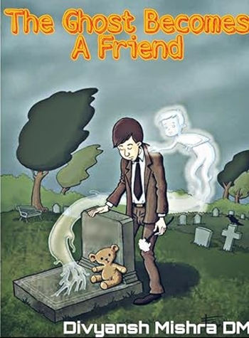 The Ghost Becomes A Friend