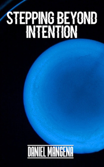 Stepping Beyond Intention