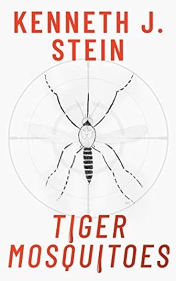 Tiger Mosquitoes: A Medical Crime Thriller
