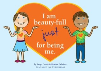 I Am Beauty-Full just for Being Me