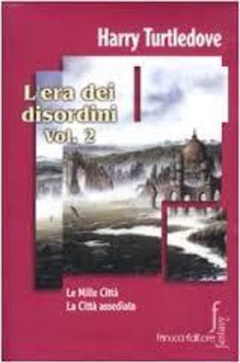 L'era dei disordini Vol. 2: Le mille città / La città assediata