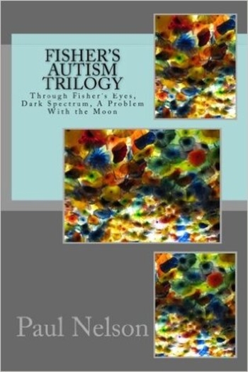 Fisher's Autism Trilogy