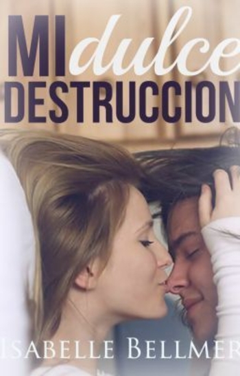 Mi dulce destrucción