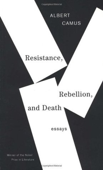 Resistance, Rebellion and Death: Essays