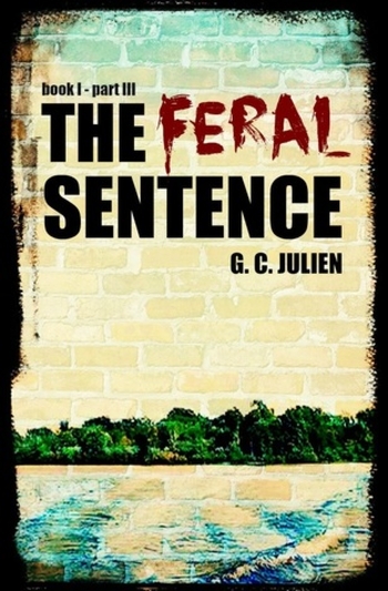 The Feral Sentence, part 3