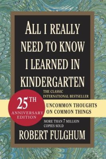 Book All I Really Need to Know I Learned in Kindergarten