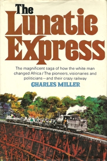 The Lunatic Express: An Entertainment In Imperialism