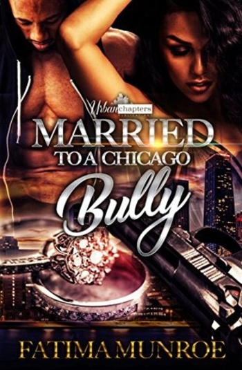 Married To A Chicago Bully