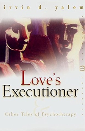 Book Love's Executioner and Other Tales of Psychotherapy