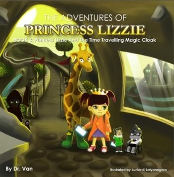 Princess Lizzie and the Time Travelling Magic Cloak