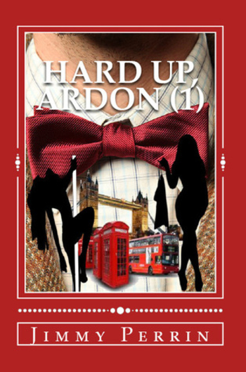 Hard Up, Ardon #1