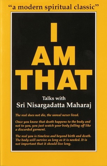 I Am That: Talks with Sri Nisargadatta Maharaj