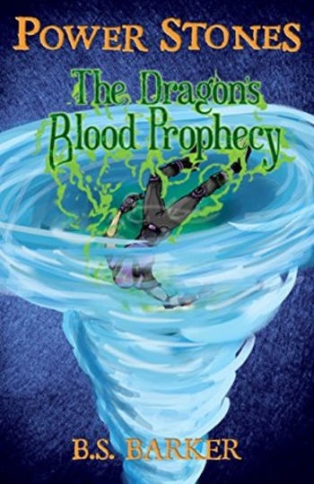 Power Stones: The Dragon's Blood Prophecy (Power Stones Series Book 3)