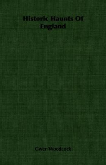 Historic Haunts of England