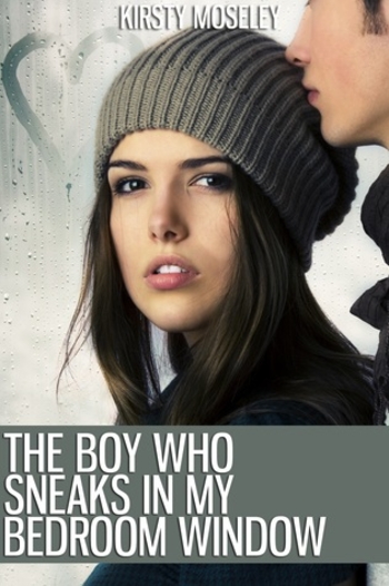 Book The Boy Who Sneaks in My Bedroom Window