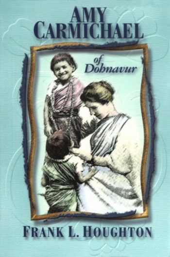 Amy Carmichael of Dohnavur