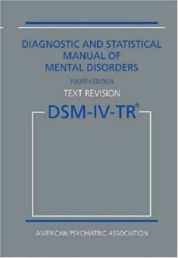 Diagnostic and Statistical Manual of Mental Disorders DSM-IV-TR