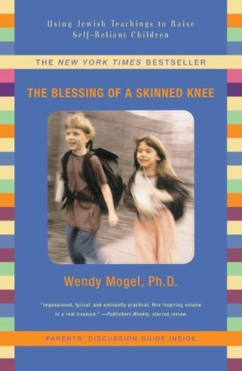 The Blessing Of A Skinned Knee: Raising Self-Reliant Children