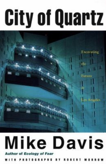 City of Quartz: Excavating the Future in Los Angeles