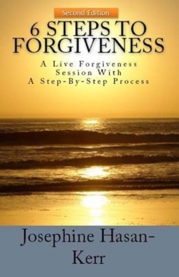 6 Steps to Forgiveness: A Live Forgiveness Session with a Step-By-Step Process