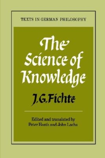 Science of Knowledge: With the First and Second Introductions (Texts in German Philosophy)